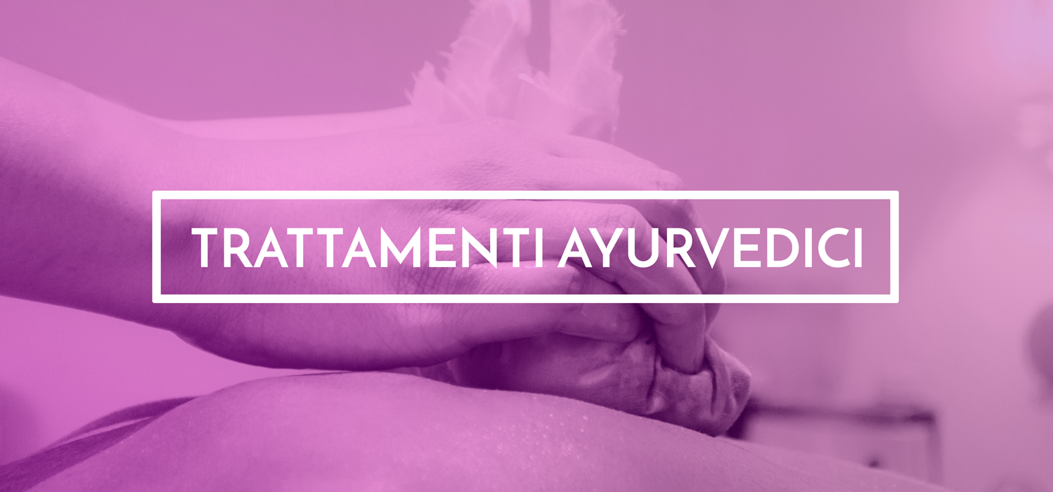 Trattamenti Ayurvedici